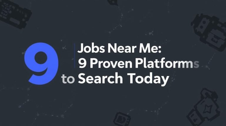 Jobs Near Me Full Time: 9 Proven Platforms to Search Today
