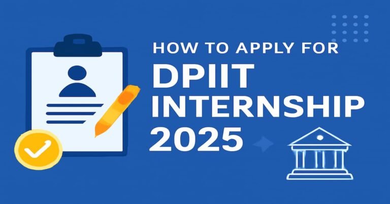 How to Apply for DPIIT Internship 2025 A Step-by-Step Guide